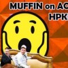 Muffin on Acid VS Hpkrz