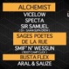 Aral & Sauz prsentent...: Alchemist X Vicelow/Specta/Sir Samuel (ex SSC) X Sages P' X Busta Flex