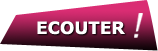 Ecouter